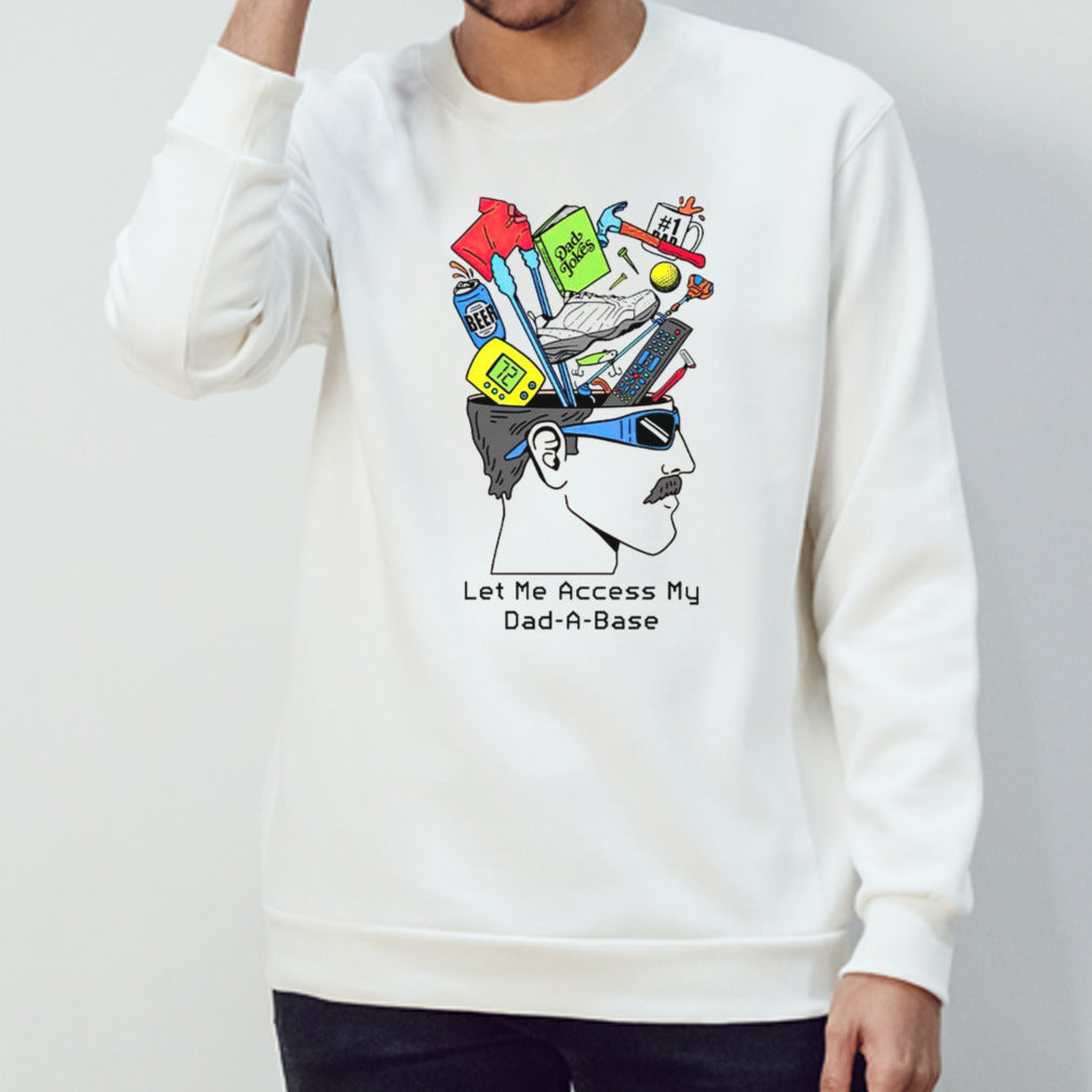 Let me access my dad a base shirt