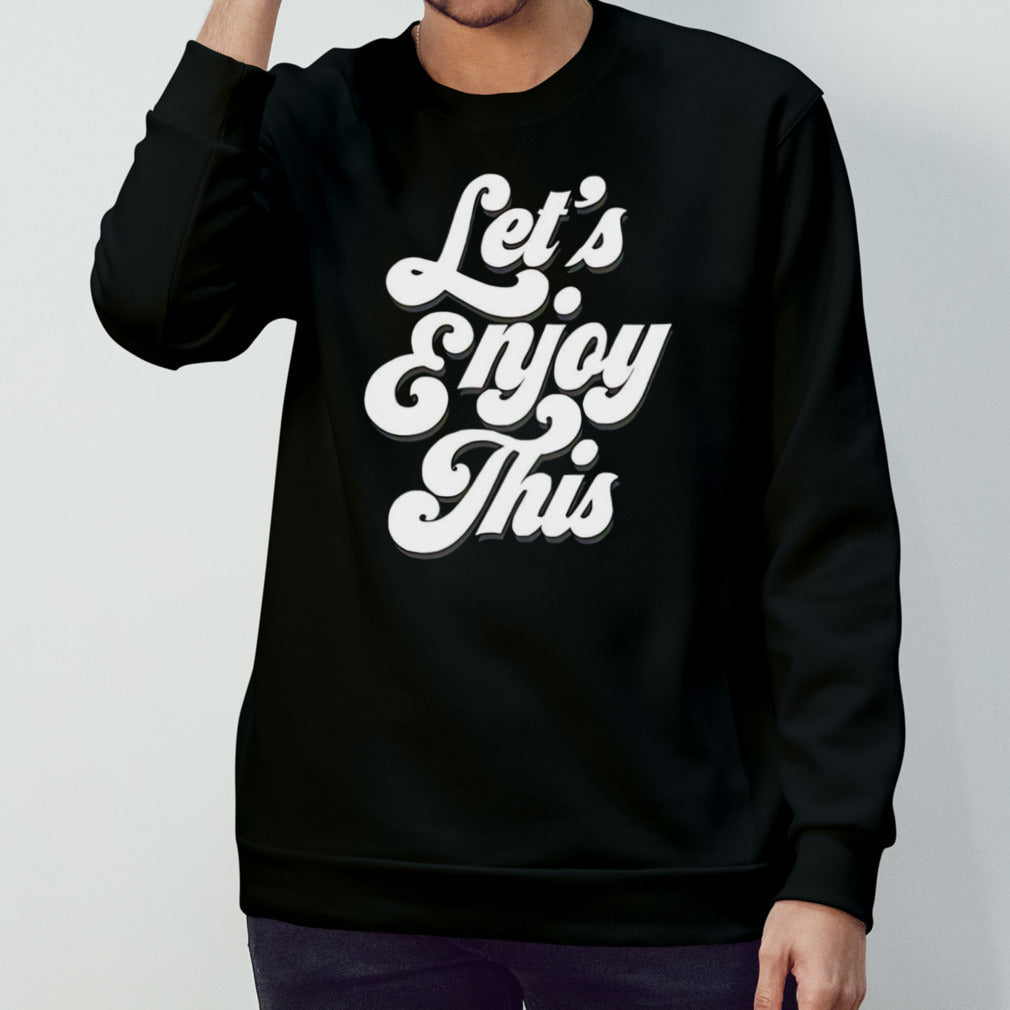 Letâ€™s enjoy shirt