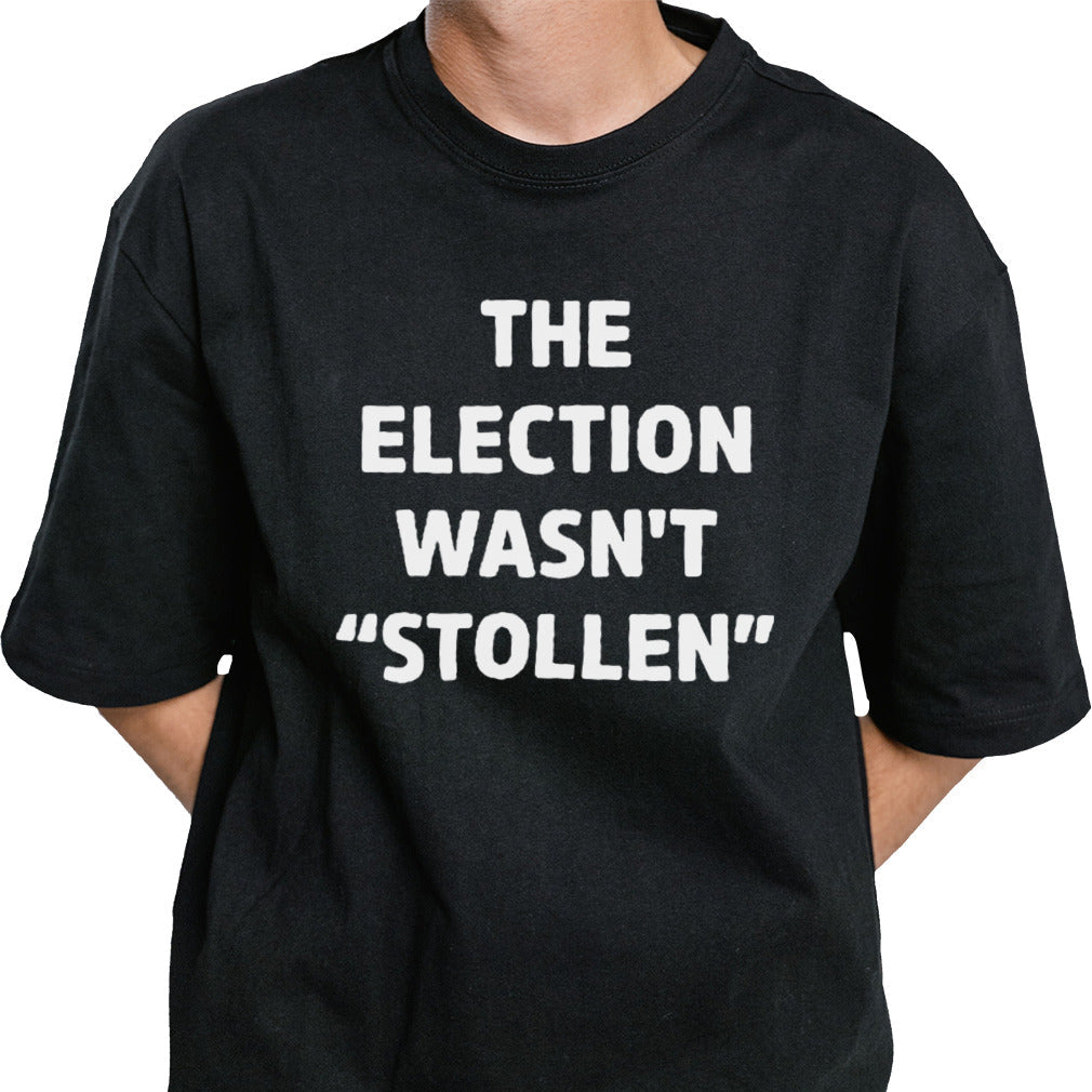 Liam Nissan The Election Wasnâ€™t Stolen T Shirt
