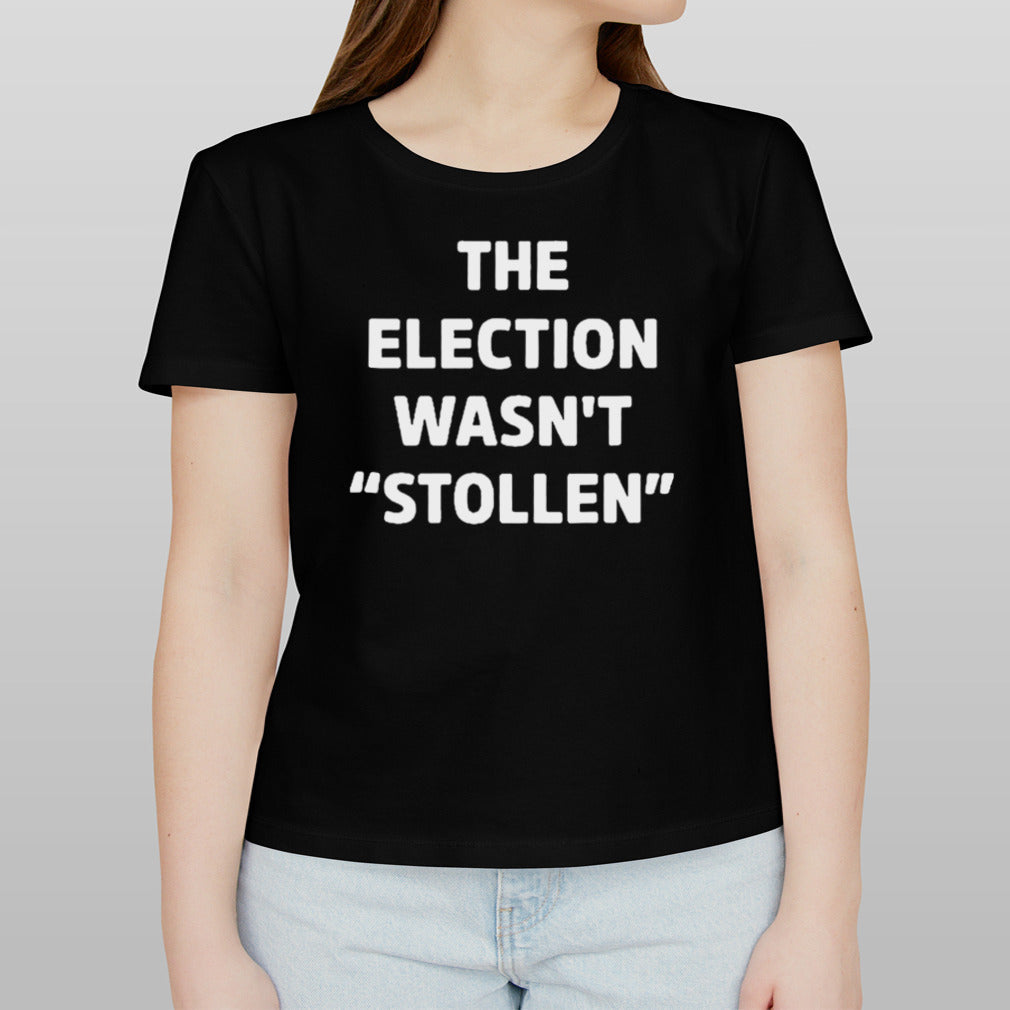 Liam Nissan The Election Wasnâ€™t Stolen T Shirt