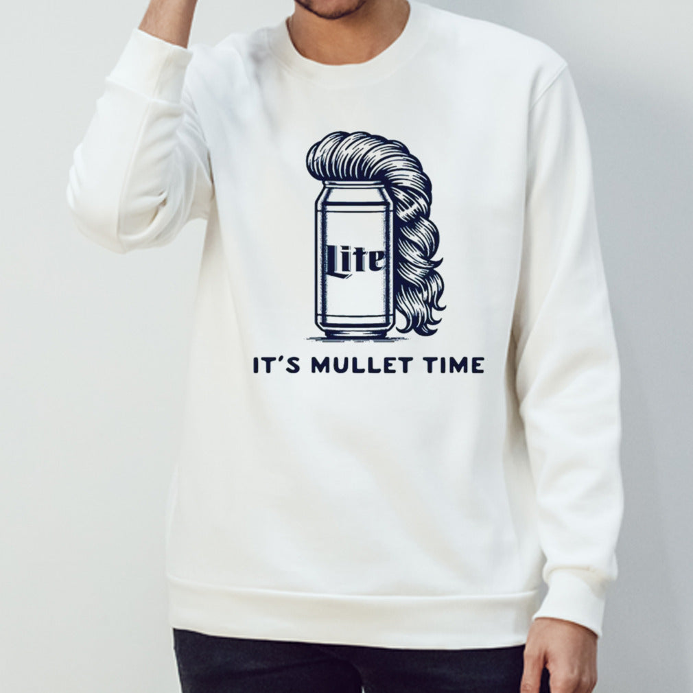 Lite itâ€™s mullet time shirt
