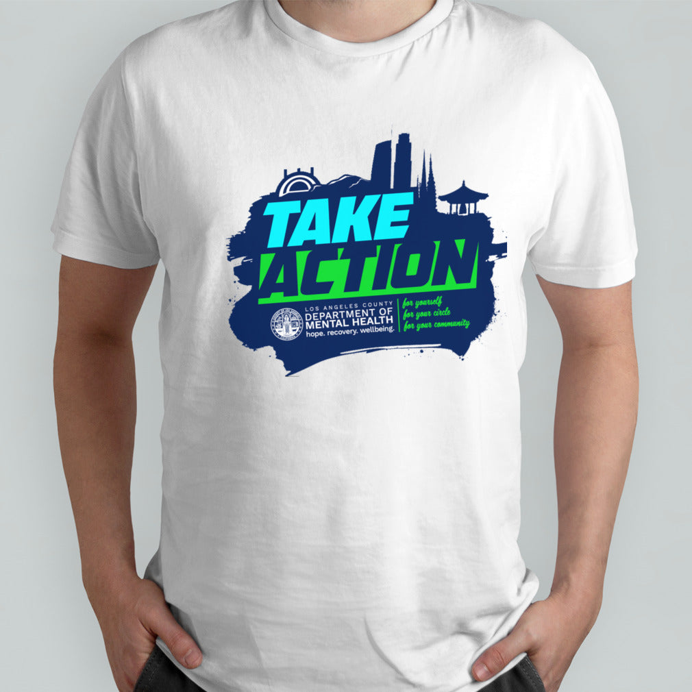 Los Angeles Take Action County Department Of Mental Health shirt