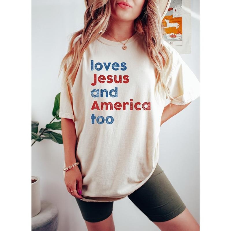 Loves Jesus and America Too Shirt, Patriotic Christian Shirt, Independence Day Gift