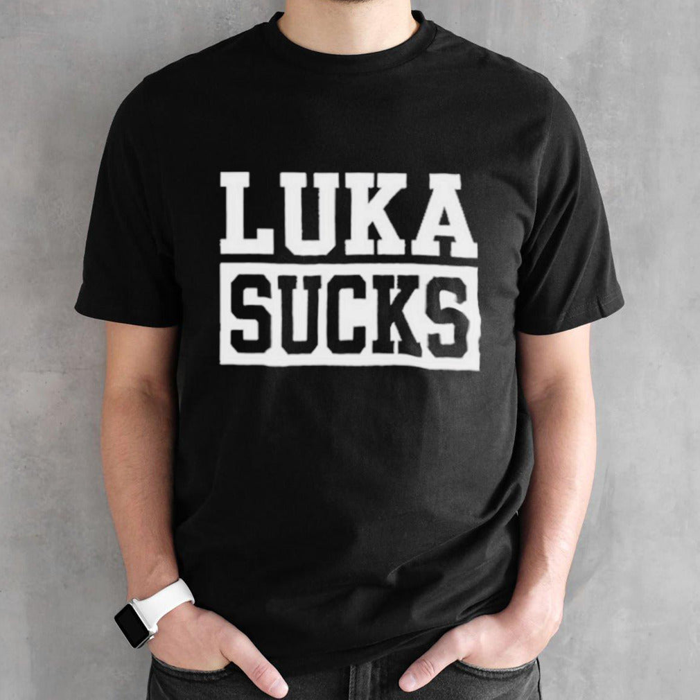 Luka Doncic Luka Sucks Shirt