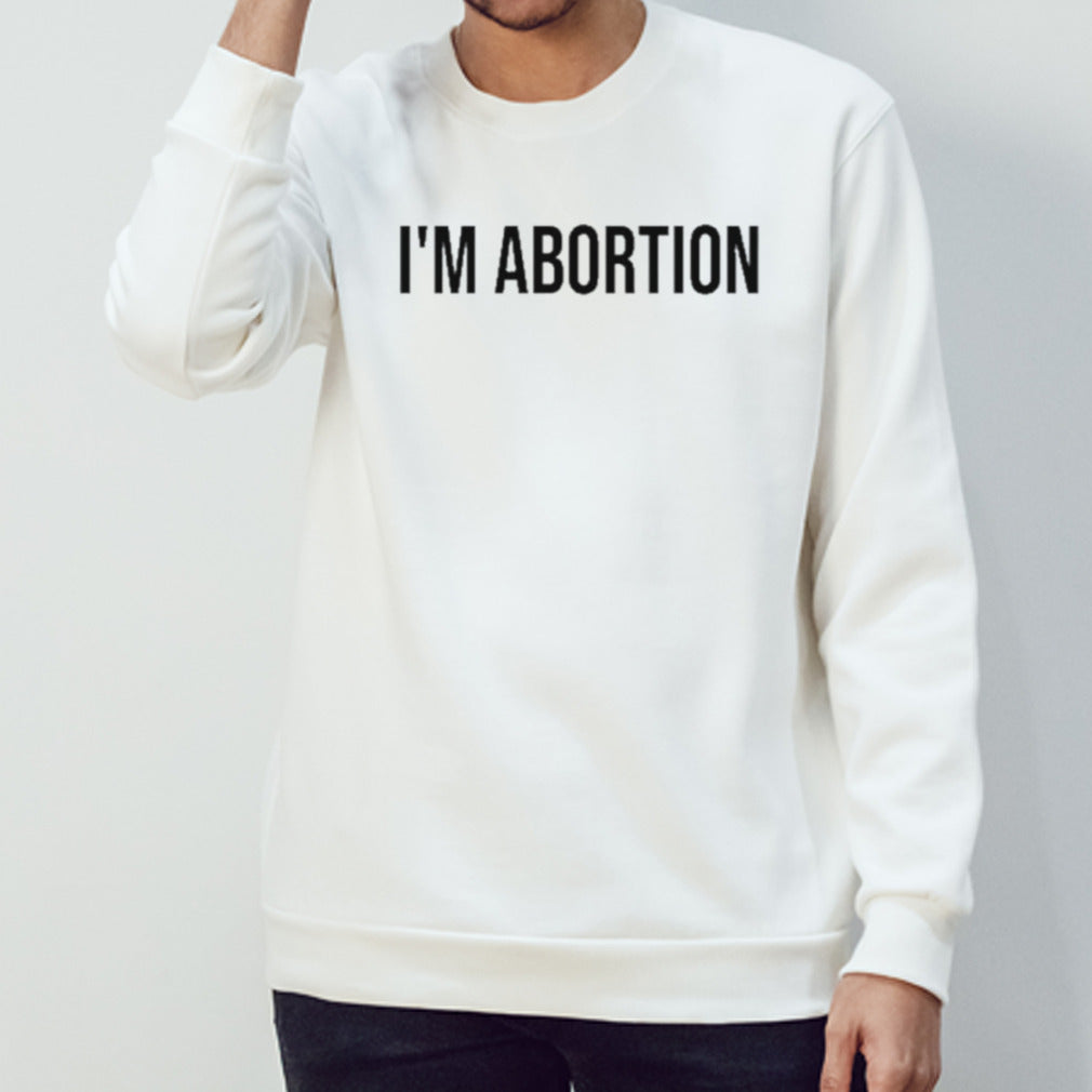 Magnumpotus Iâ€™m Abortion Shirt