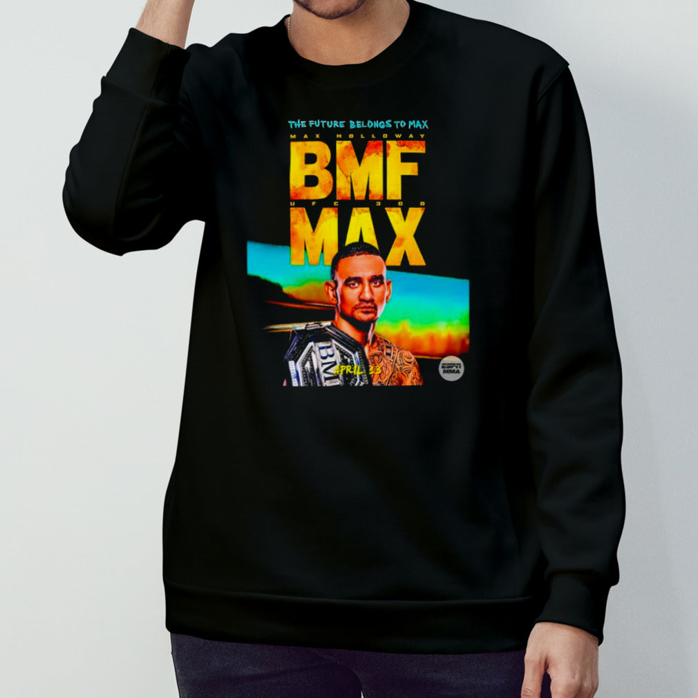 Max Holloway the future belongs to BMF shirts