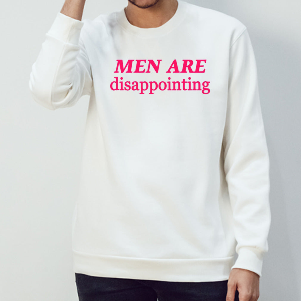 Men are disappointing shirt