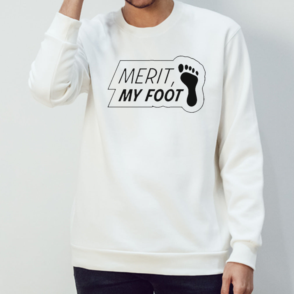 Merit my foot shirt