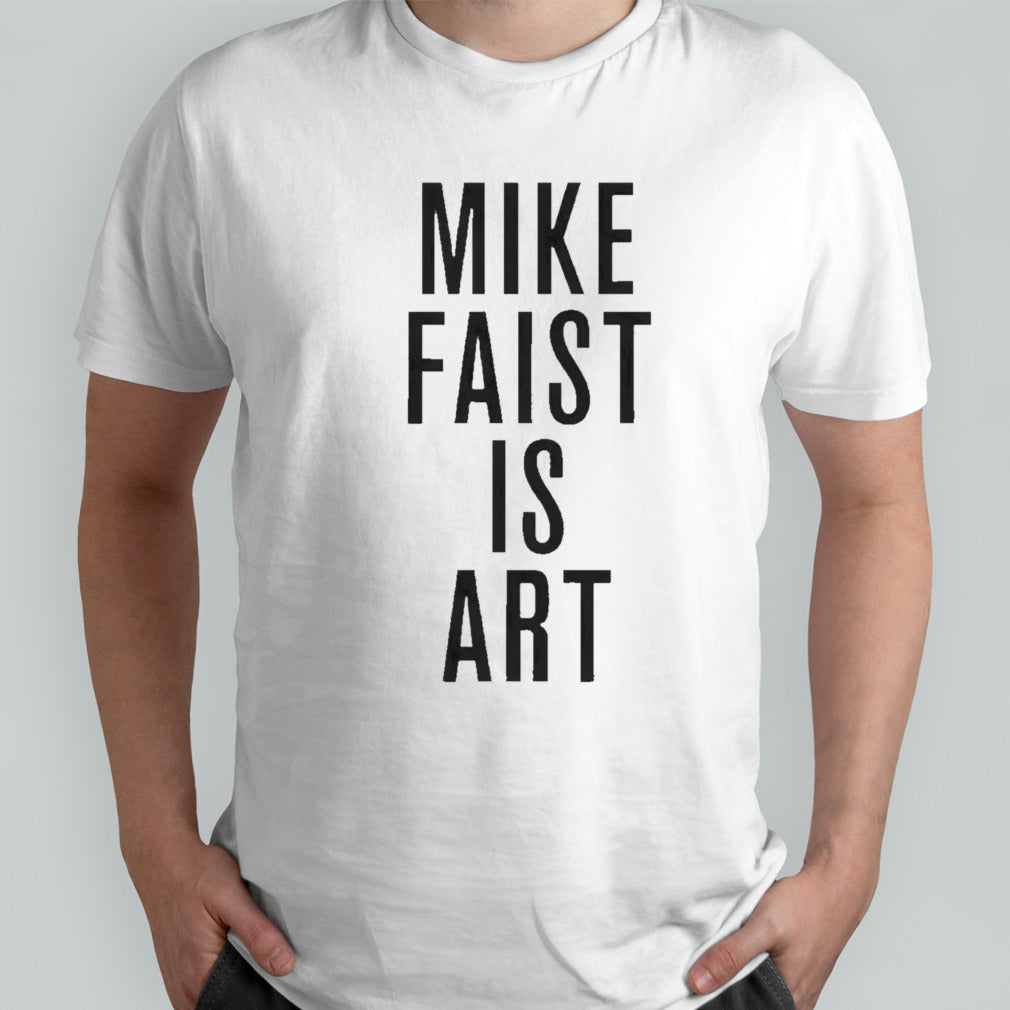 Mike Faist Is Art Shirts
