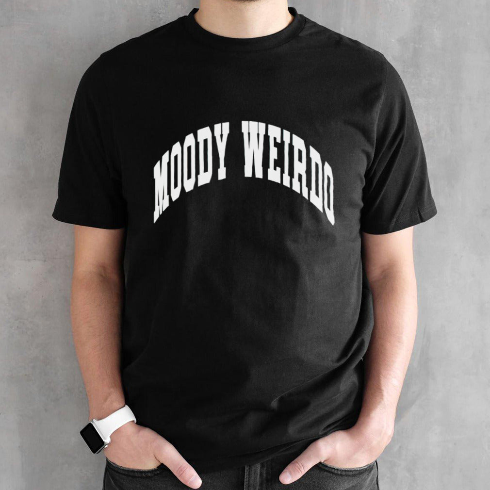 Moody weirdo shirts