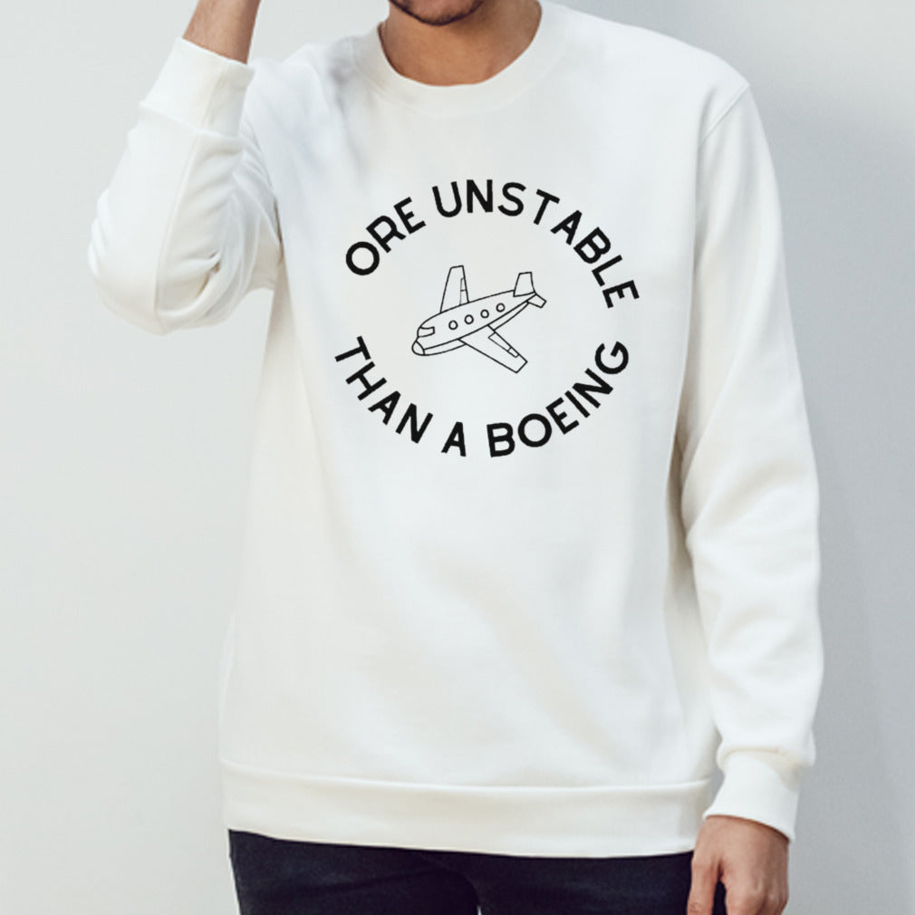 More unstable than a boeing shirts