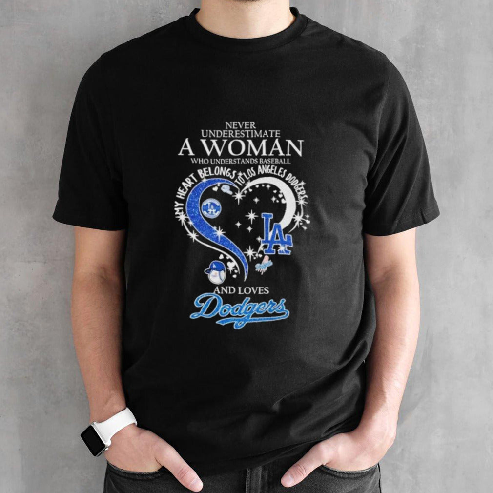 My Heart Belongs Never Underestimate A Woman Who Understands Baseball And Loves Los Angeles Dodgers shirt