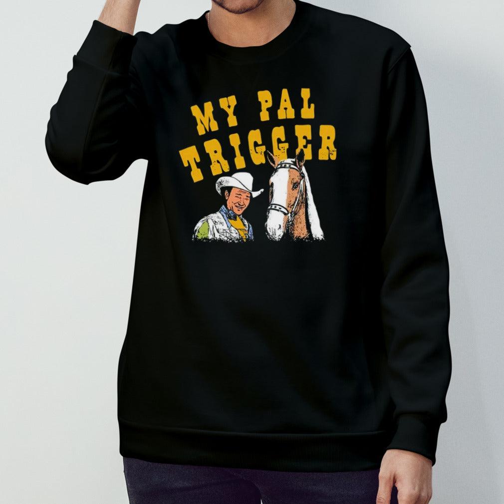 My pal trigger cowboy shirts