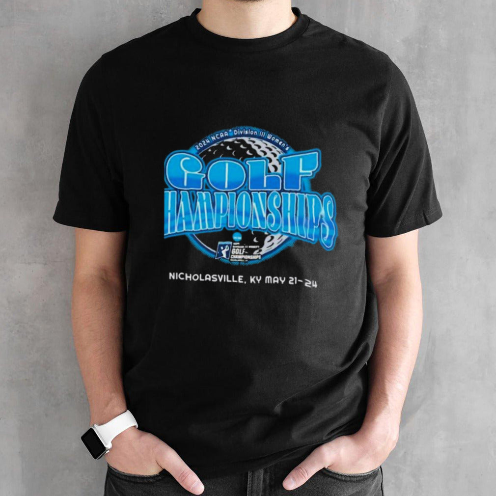 NCAA Division III Womenâ€™s Golf Championship May 21-24, 2024 Shirt