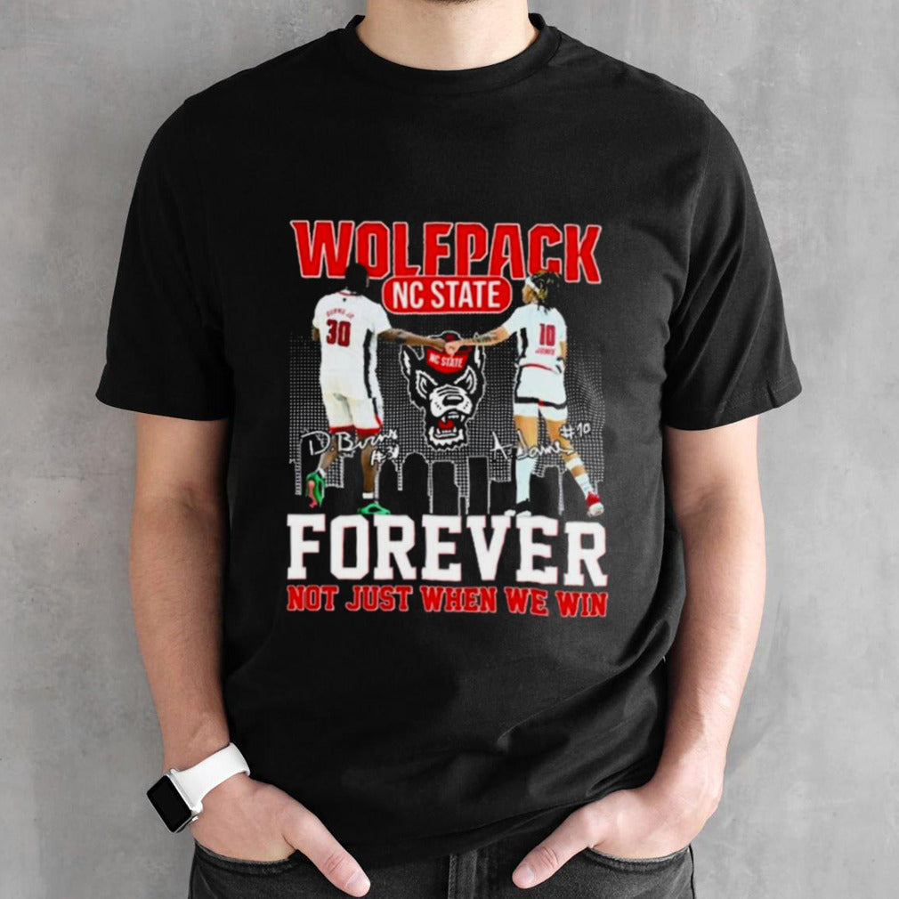 Nc State Wolfpack Dj Burns Jr And Aziaha James Forever Not Just When We Win Signatures Shirts