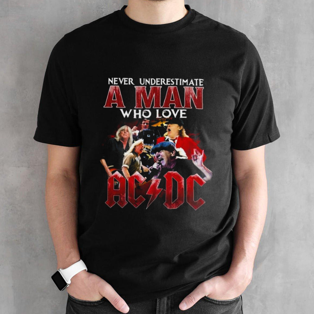 Never Underestimate A Man WHo Love ACDC 2024 Shirt