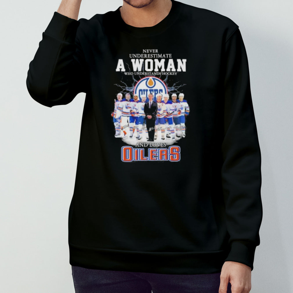 Never Underestimate A Woman Who Understands Hockey And Loves Florida Edmonton Oilers Stanley Cup Final Signatures Shirt