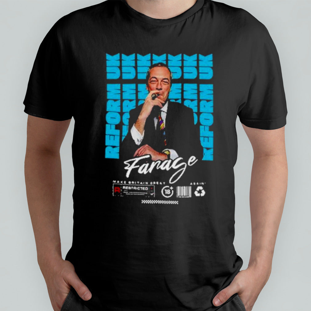 Nigel Farage Reform UK Make Britain Great Again T Shirt