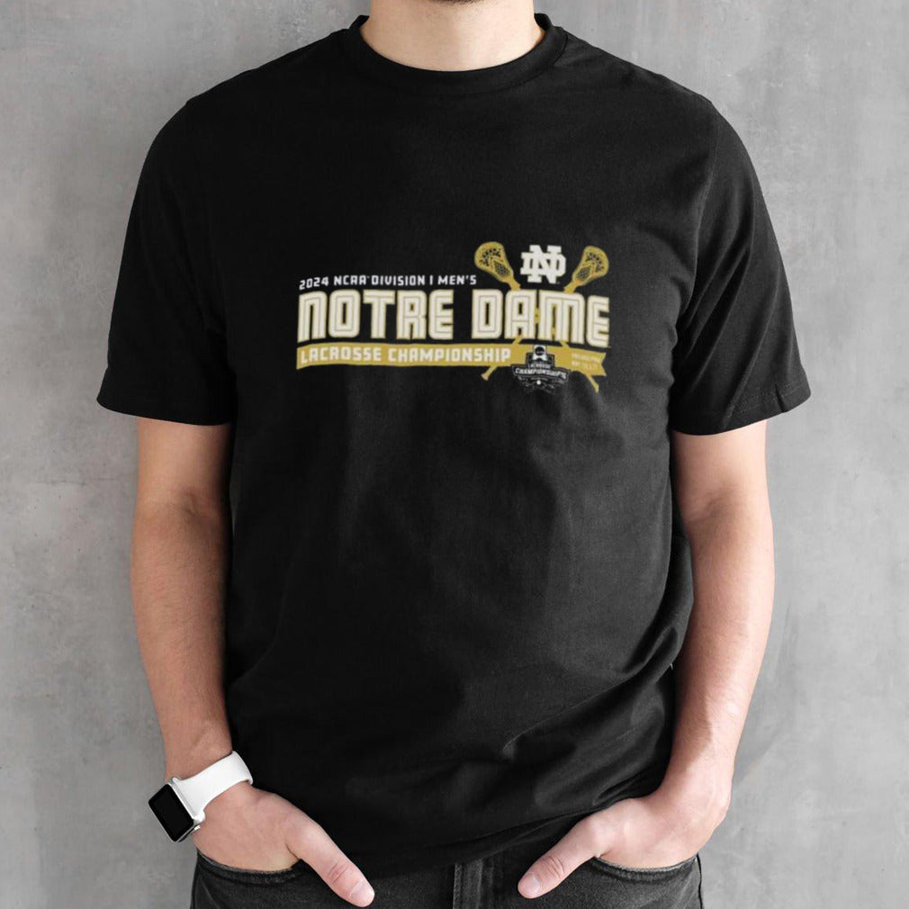 Notre Dame Fighting Irish 2024 NCAA Division I Menâ€™s Lacrosse Championship Shirt