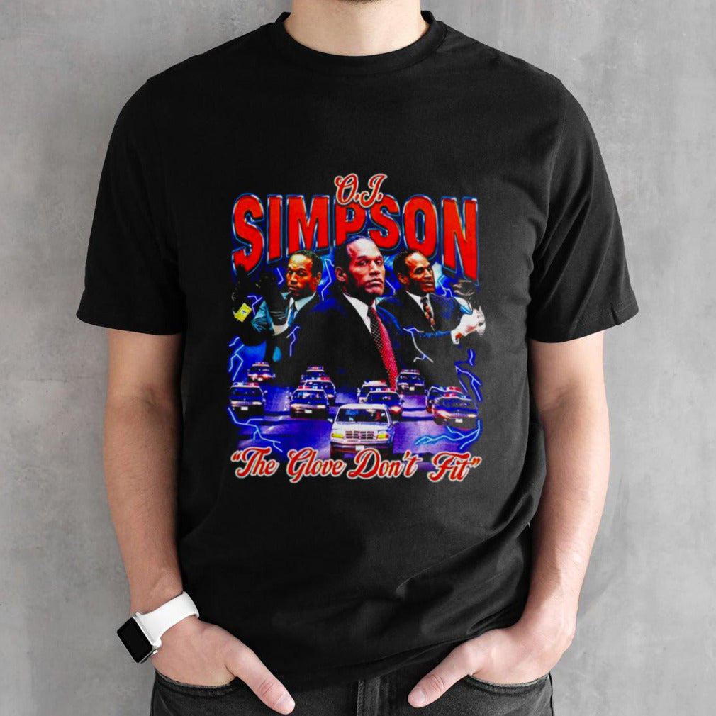 Os.Js. Simpson the glove donsâ€™t fit shirts
