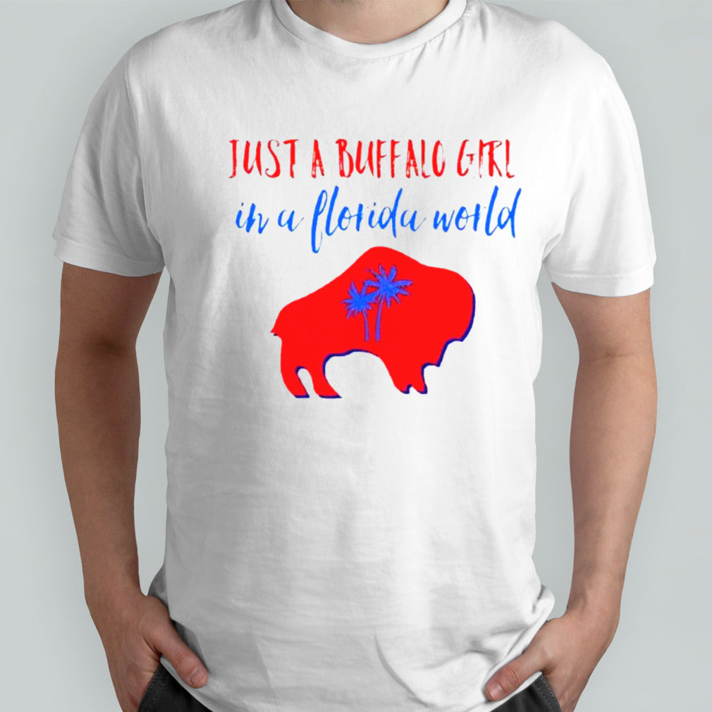 Official Just A Buffalo Girl In A Florida World Shirt