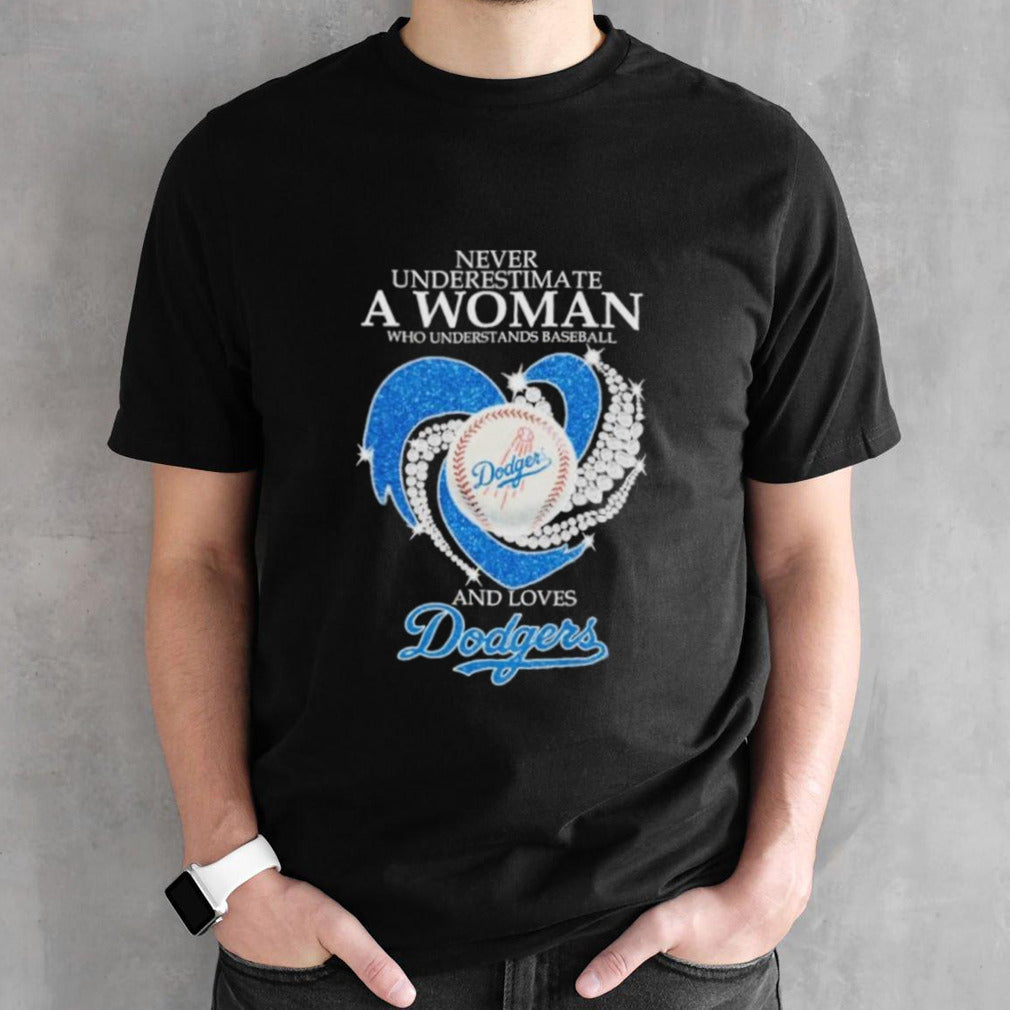Official Never Underestimate A Woman Who Understands Baseball And Loves Los Angeles Dodgers Diamonds 2024 Shirt