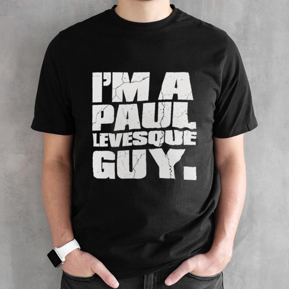 Paul Heyman Isâ€™m A Paul Levesque Guy T-shirts
