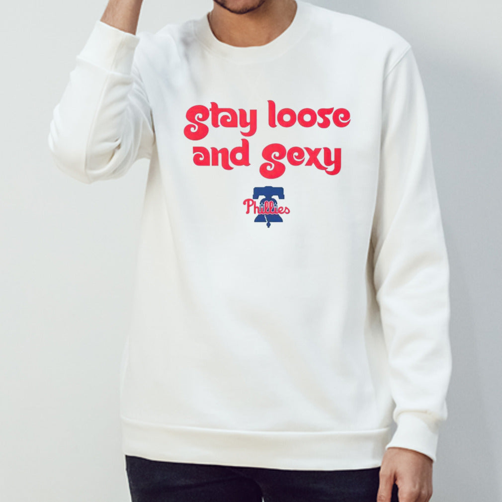 Philadelphia Phillies stay loose and sexy baby shirt