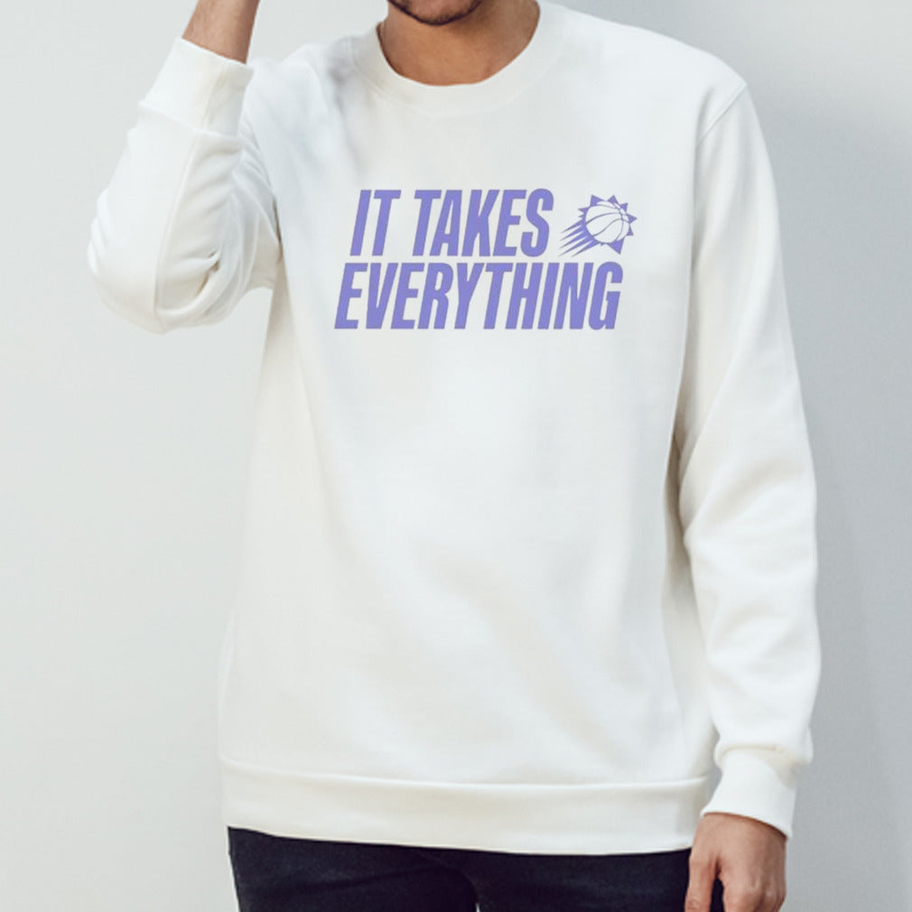 Phoenix Suns it takes everything shirts