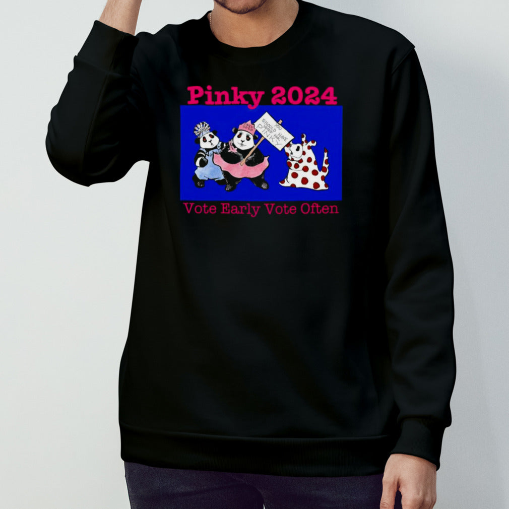 Pinky 2024 vote early vote often shirt