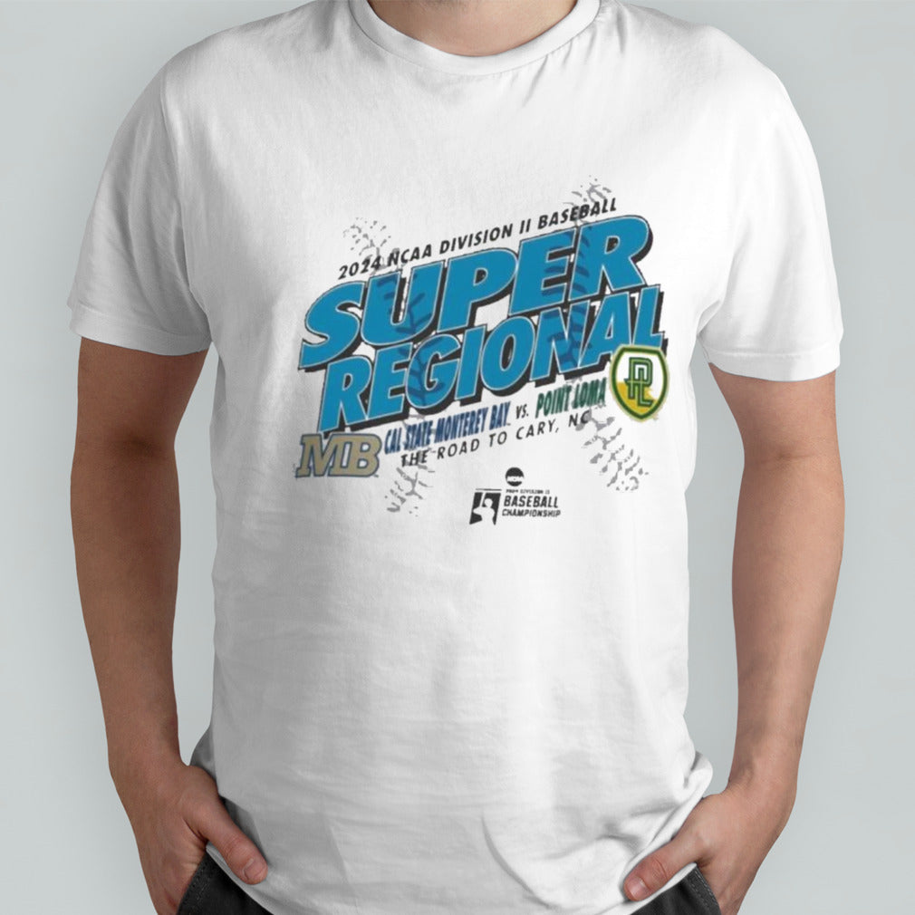 Point Loma Sea Lions Vs Cal State Monterey Bay Otters 2024 NCAA Division II Baseball Super Regional Shirt