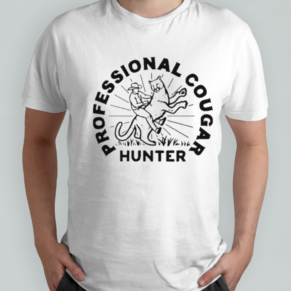 Professional Cougar Hunter shirts