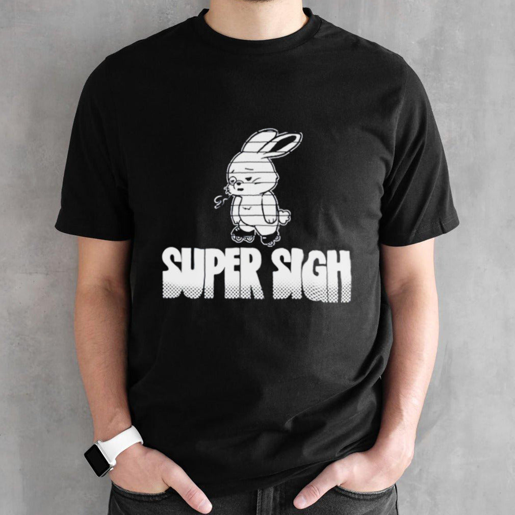 Rabbit super sigh shirts