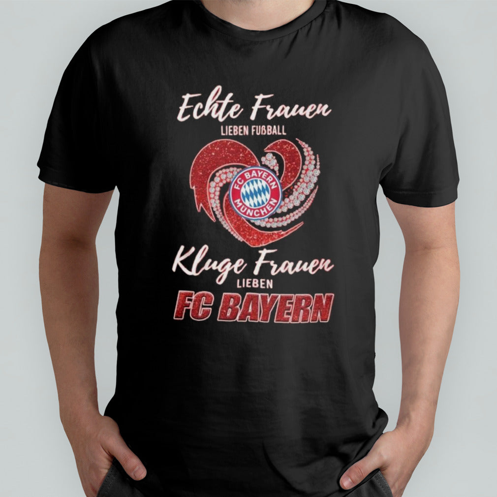 Real Women Love Football Smart Women Love Bayern Munich Diamond Heart T-shirt