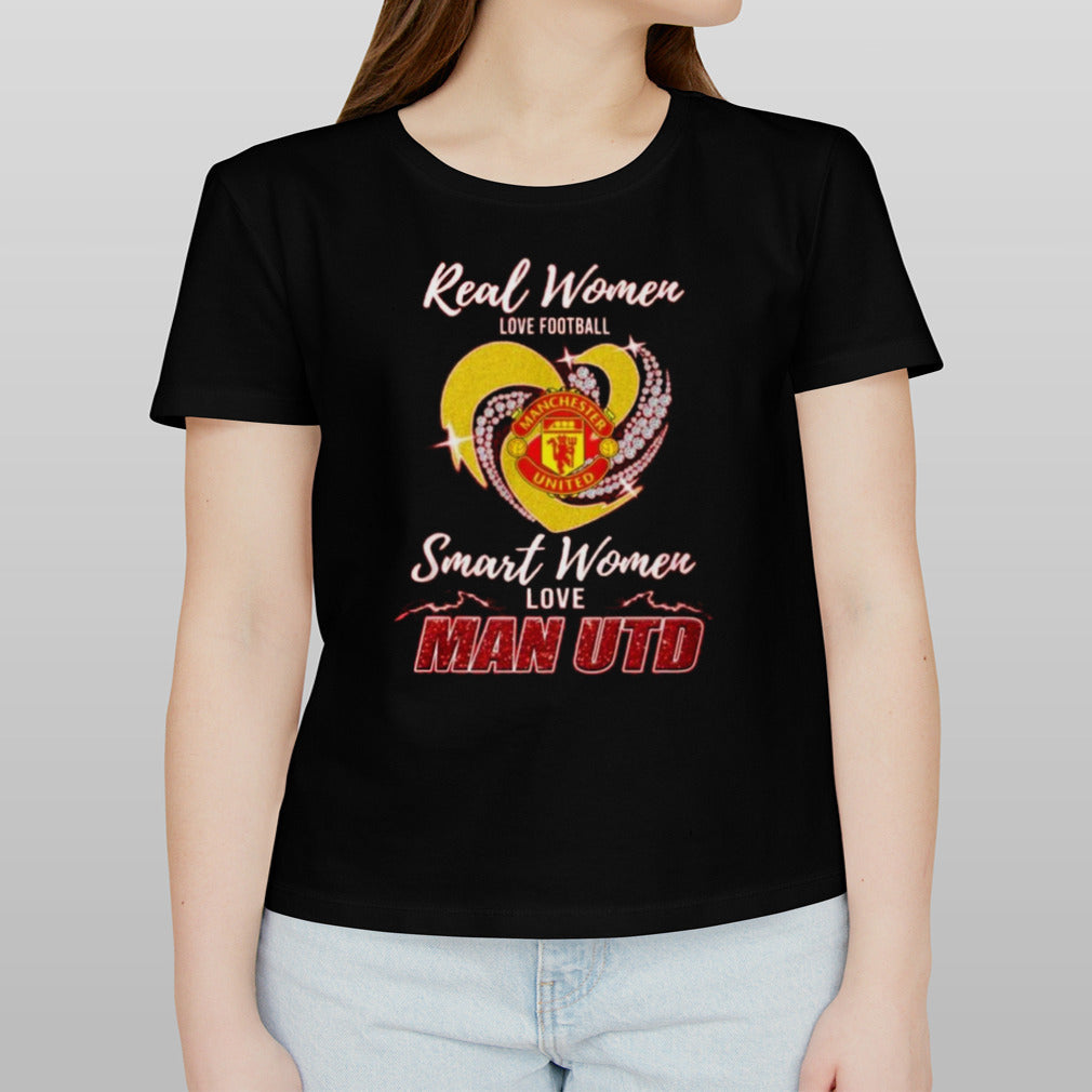 Real Women Love Football Smart Women Love Manchester United T-Shirt