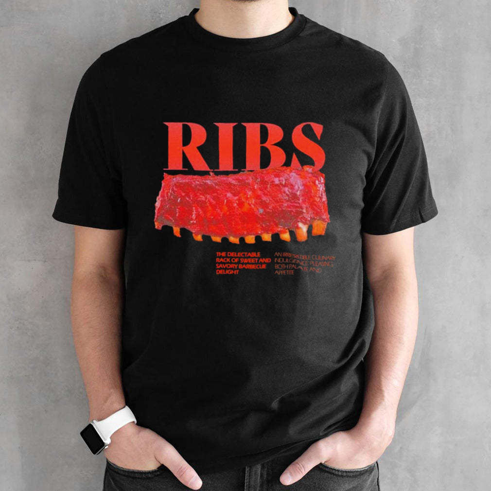 Ribs the delectable rack of sweet and savory barbecue delight shirts