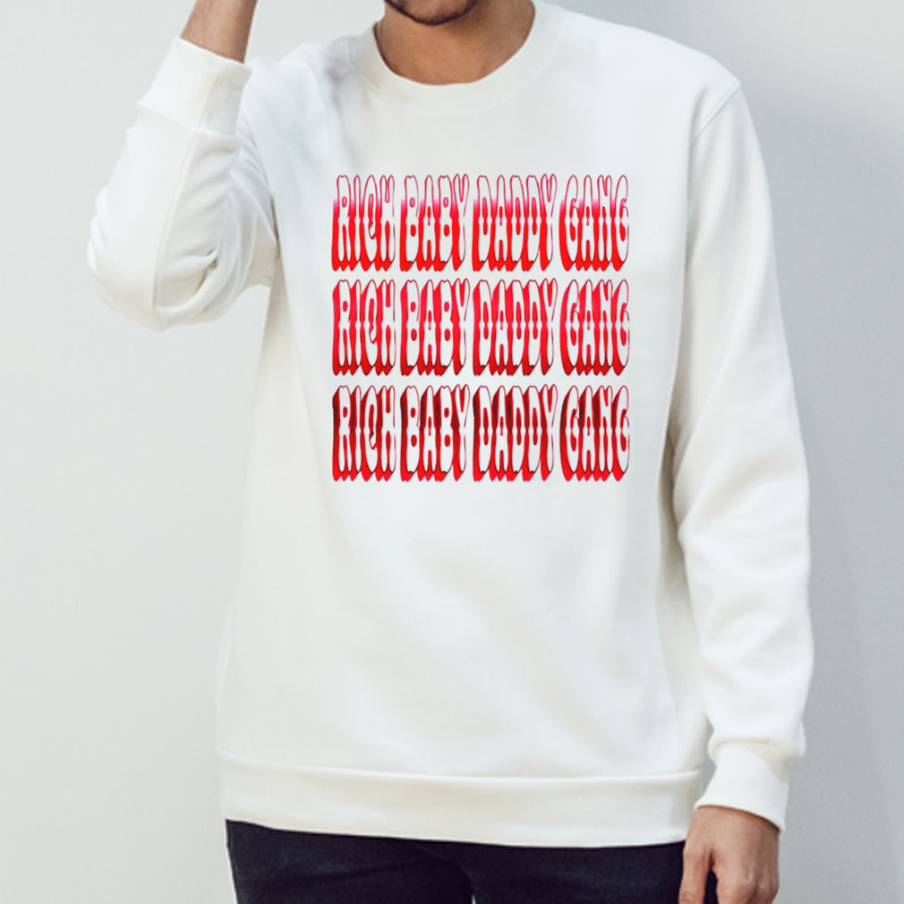 Rich baby daddy gang shirts
