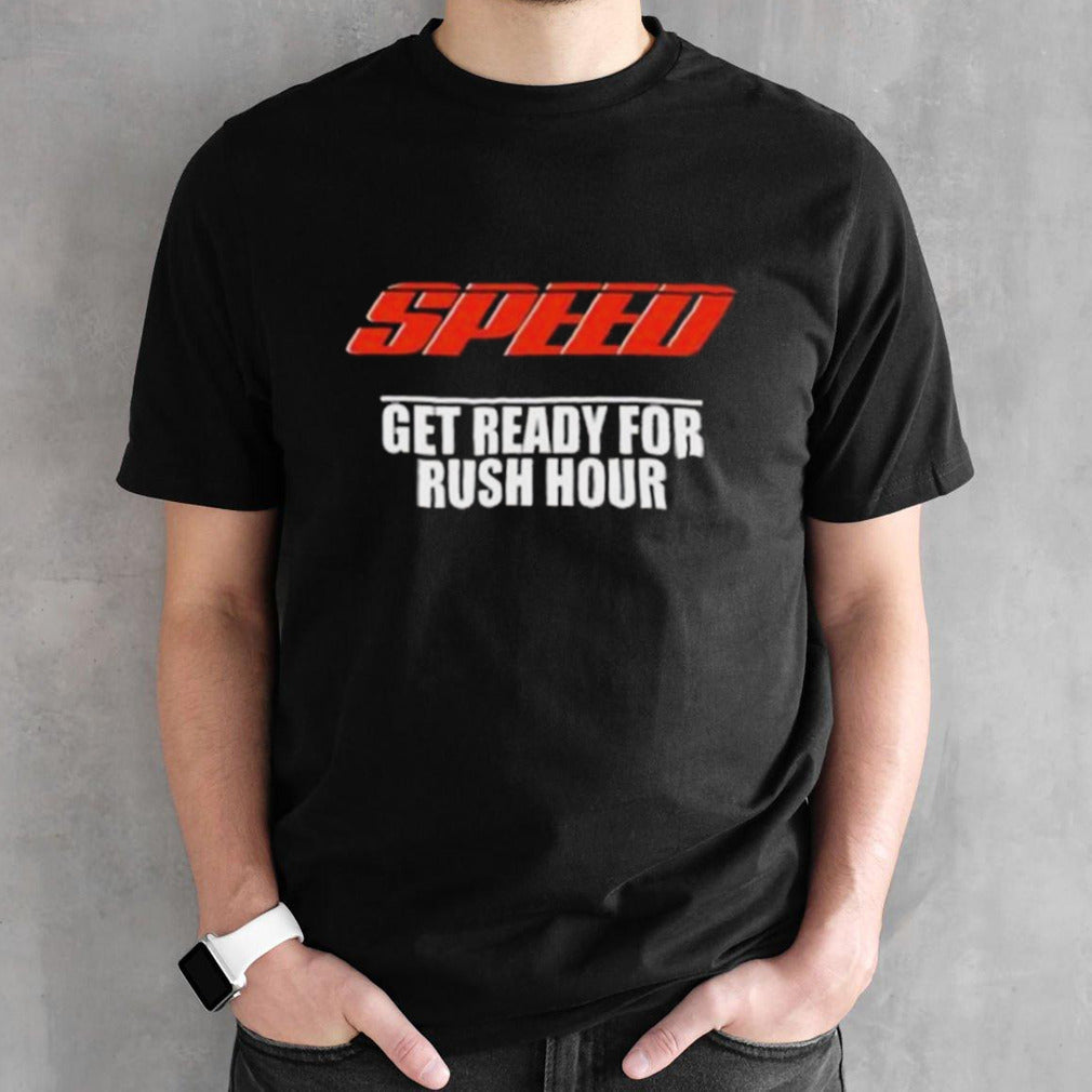 Robert Pattinson Speed Get Ready For Rush Hour T-shirt