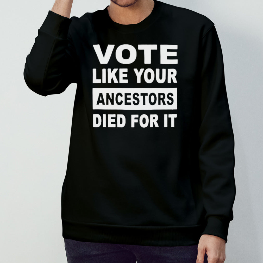 Roland Martin Vote Like Your Ancestors Died For It Shirt