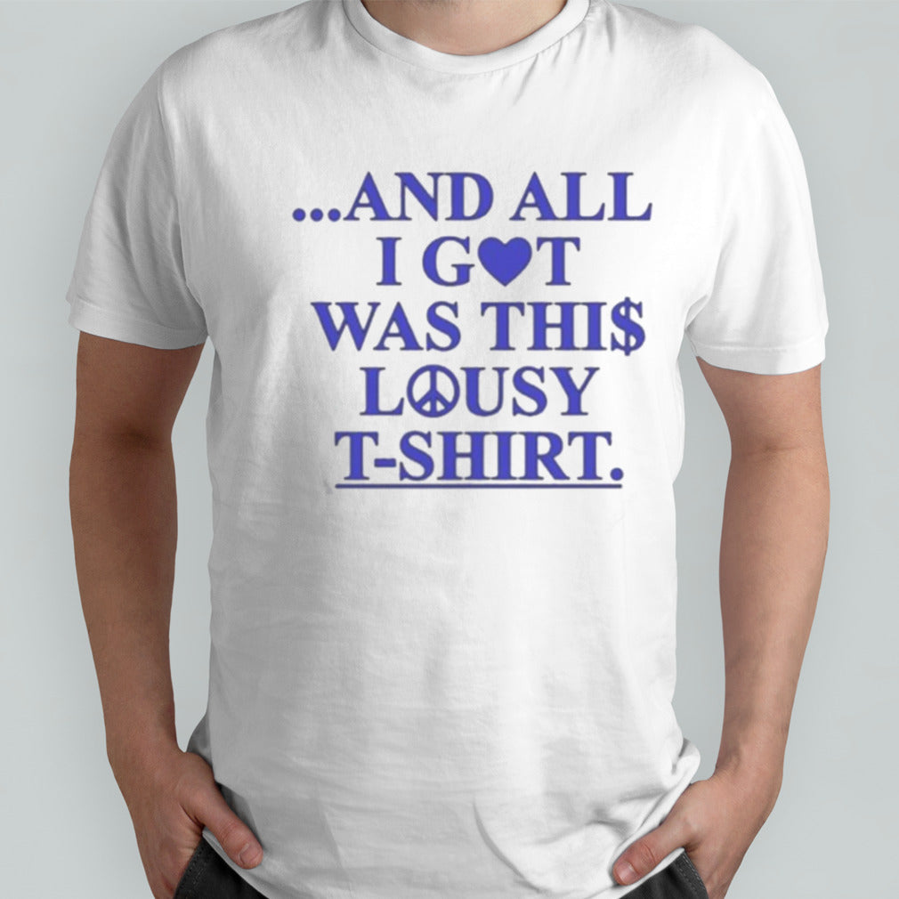 Samuel hine and all I got was this lousy t shirt shirt