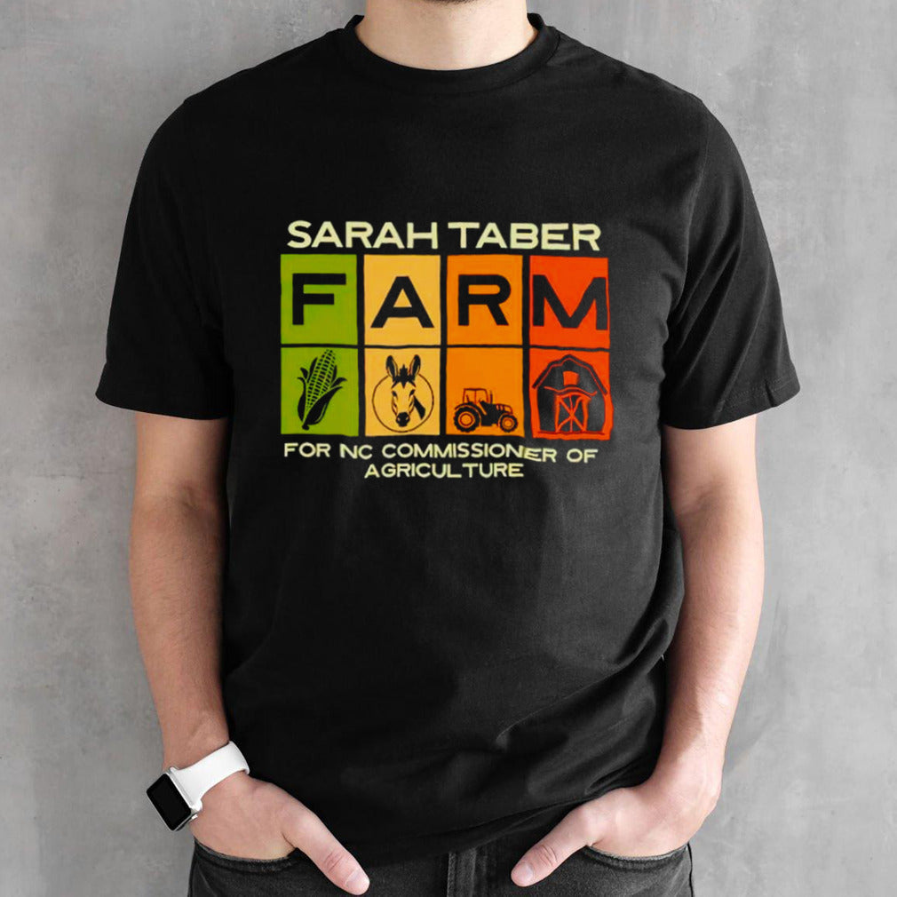 Sarah taber farm for nc commissioner of agriculture shirts