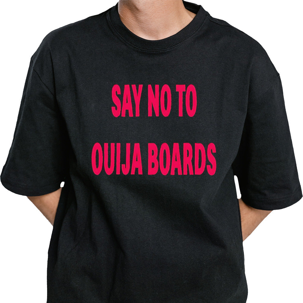 Say no to ouija boards shirt