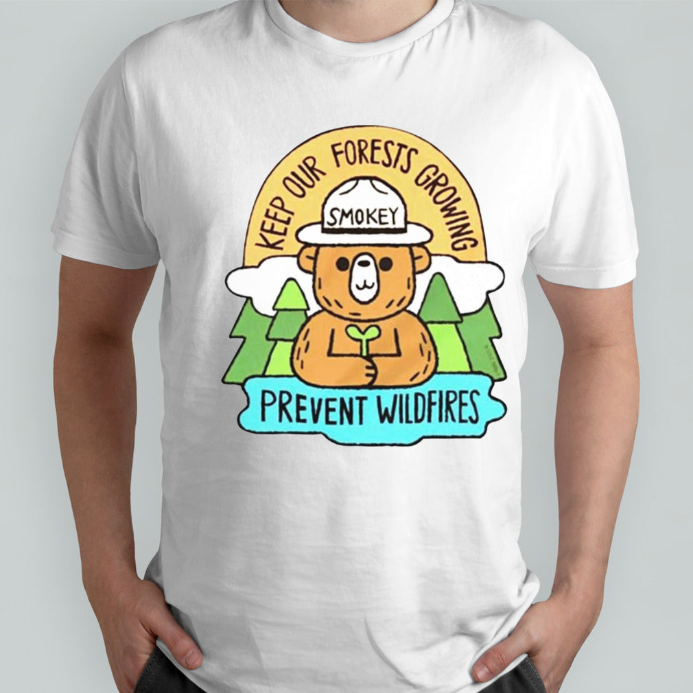 Smokey bear keep our forests growing prevent wildfires shirt