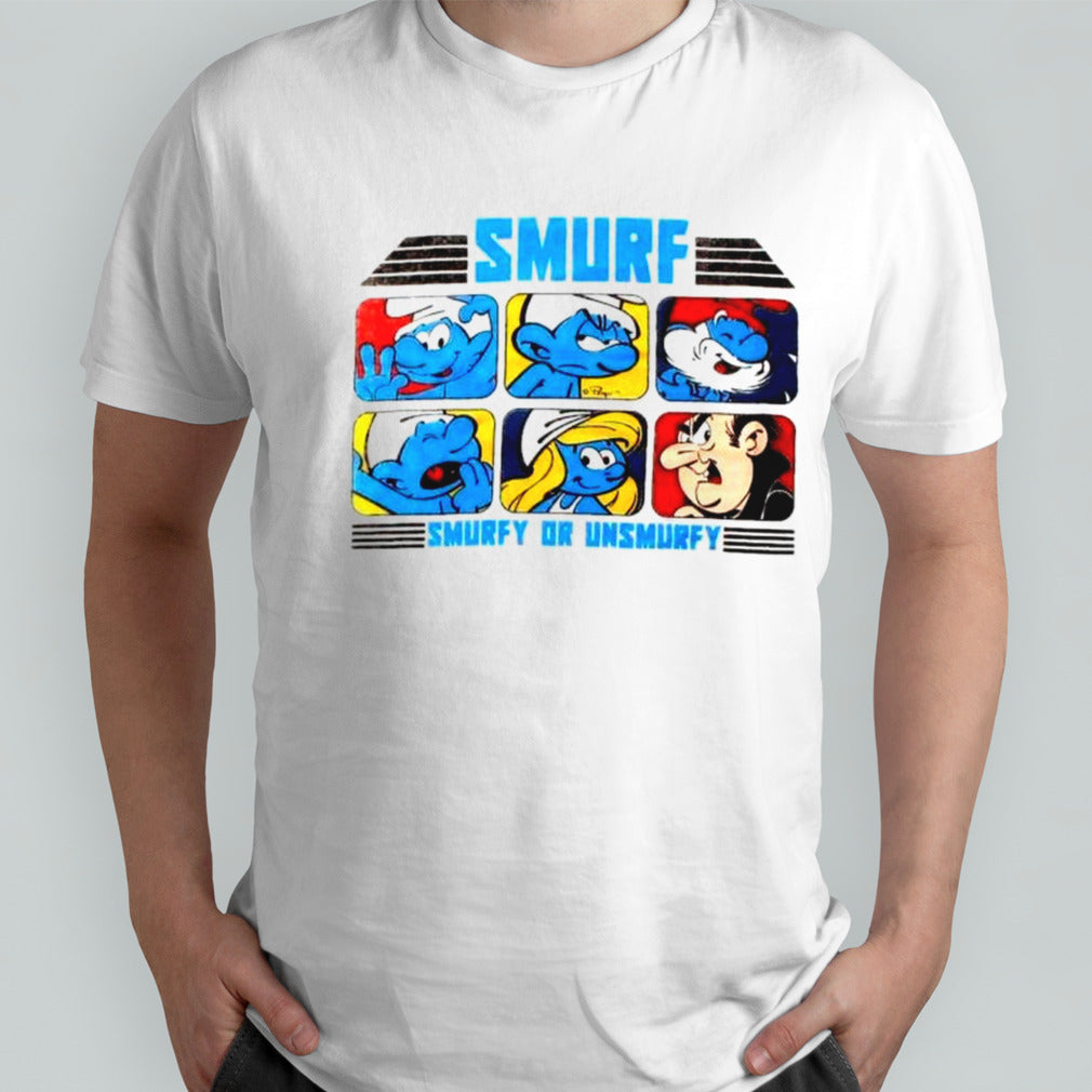 Smurfs Smurfy or Unsmurthy shirts