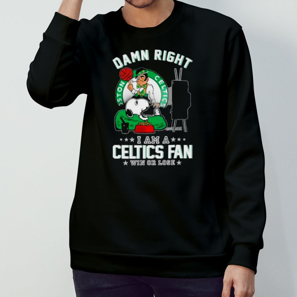 Snoopy TV Show Damn Right I Am A Boston Celtics Fan Win Or Lose Shirt