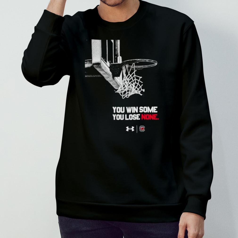 South Carolina Gamecock WBB you win some you lose none shirts