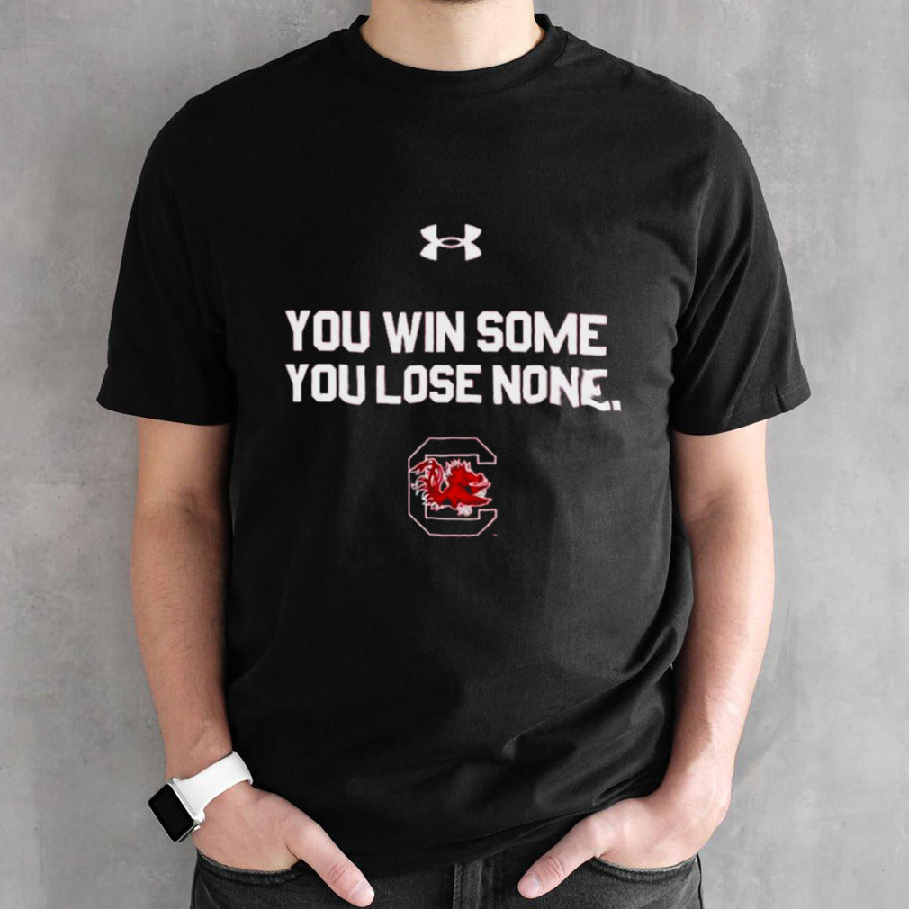 South Carolina Gamecocks 2024 you win some you lose none shirts