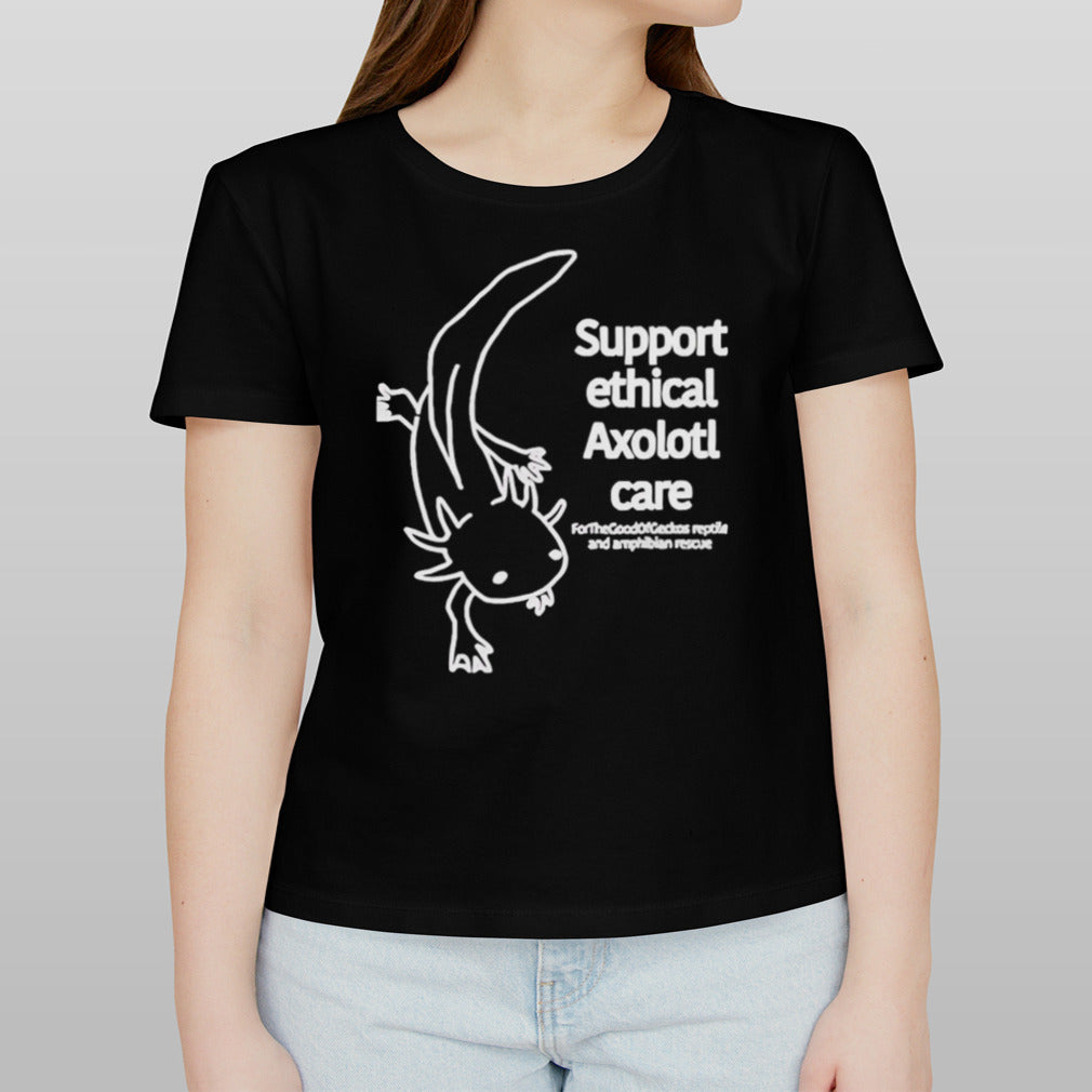 Support ethical axolotl care shirt