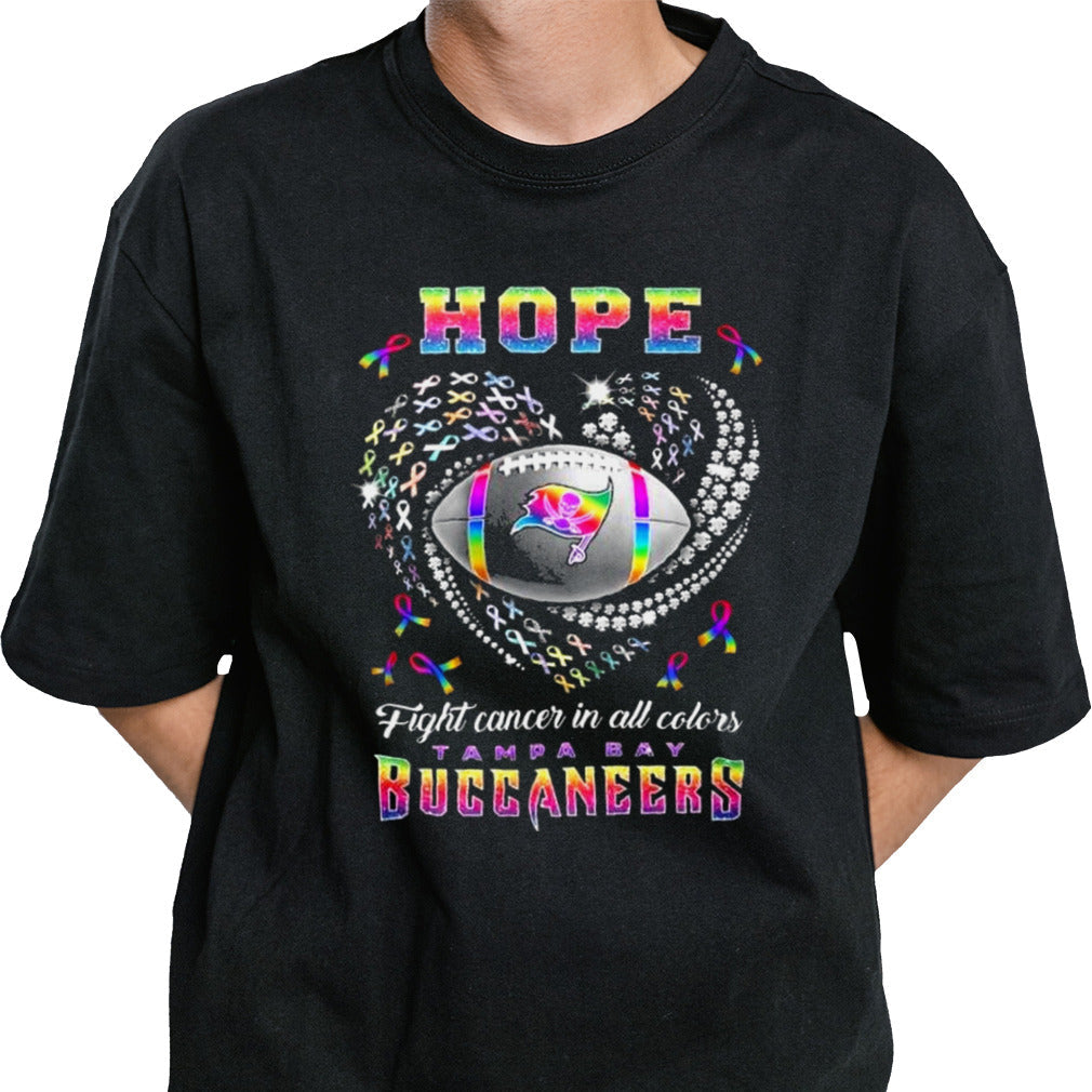 Tampa Bay Buccaneers Hope Football Fight Cancer In All Color T-shirt