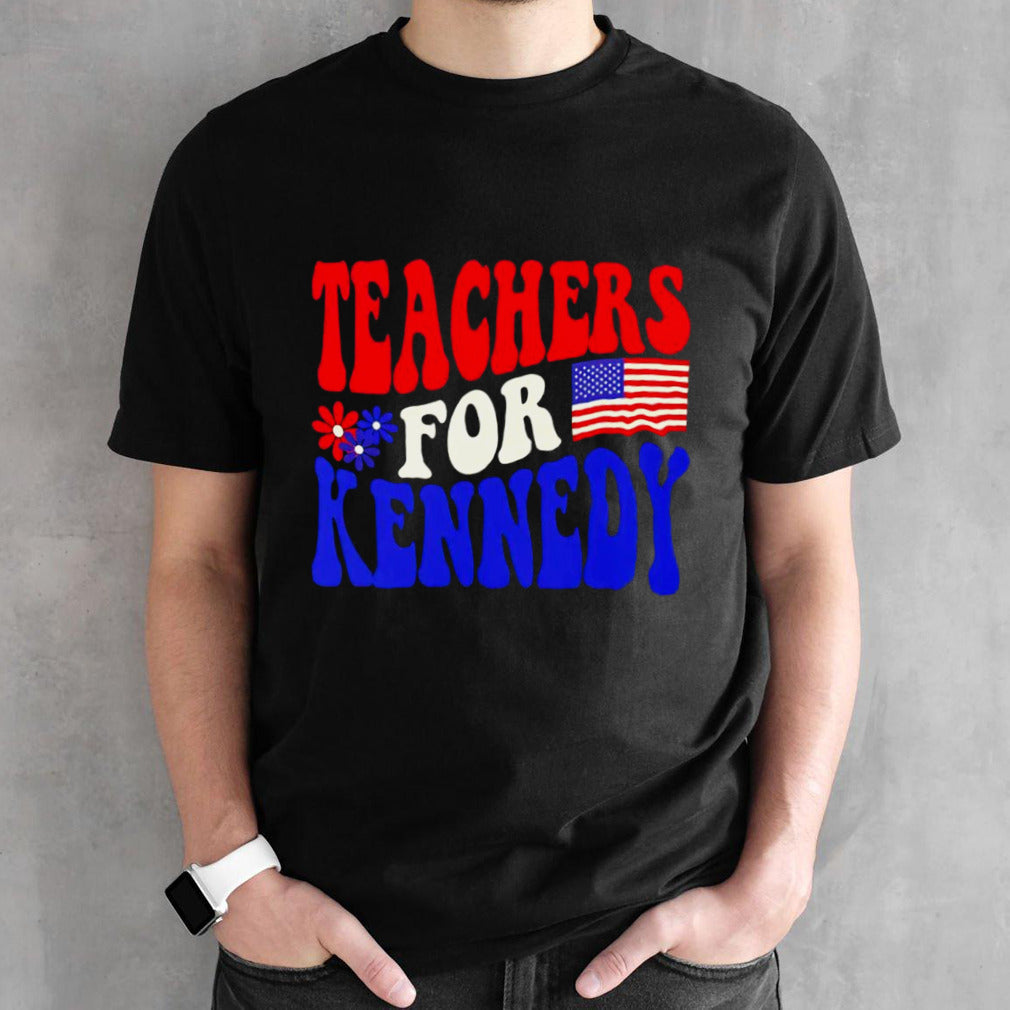 Teachers for Kennedy shirt